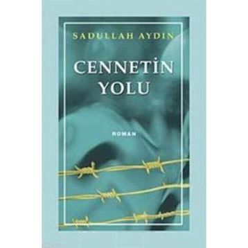 CENNETIN YOLU - SADULLAH AYDIN