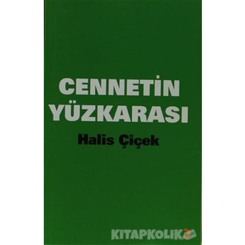 CENNETIN YÜZKARASI - HALIS ÇİÇEK