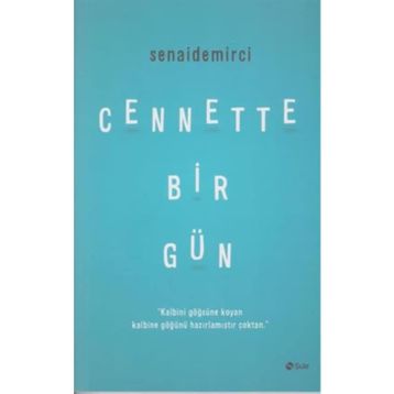 Cennette Bir Gün-Senai Demirci