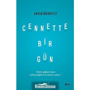 Cennette Bir Gün - Senai Demirci
