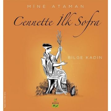 Cennette İlk Sofra - Bilge Kadın - Mine Ataman