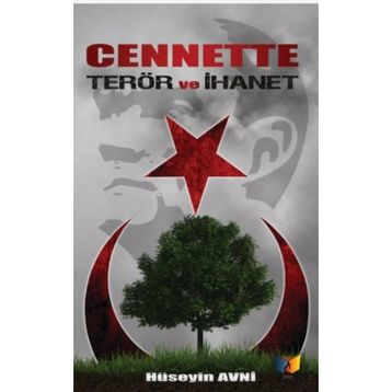 Cennette Terör ve İhanet - Hüseyin Avni