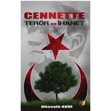 Cennette Terör ve İhanet - Hüseyin Avni