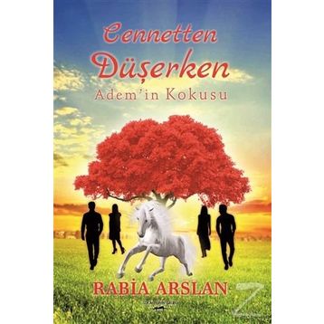 Cennetten Düşerken Adem'in Kokusu - Rabia Arslan