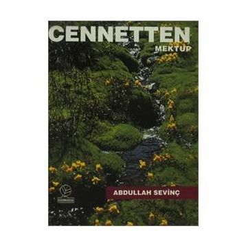 CENNETTEN MEKTUP - ABDULLAH SEVİNÇ