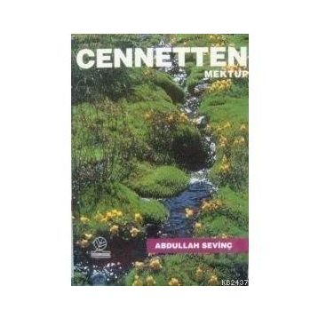 CENNETTEN MEKTUP - ABDULLAH SEVİNÇ