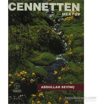 CENNETTEN MEKTUP - ABDULLAH SEVİNÇ