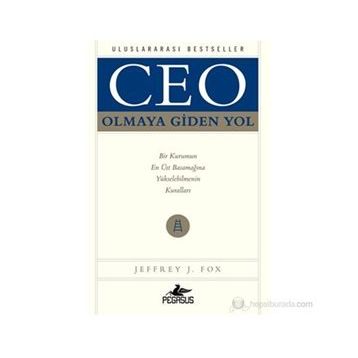 CEO OLMAYA GIDEN YOL - JEFFREY J. FOX