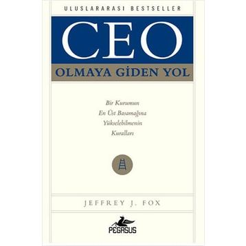 CEO OLMAYA GIDEN YOL - JEFFREY J. FOX
