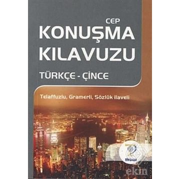 CEP KONUŞMA KILAVUZU / TÜRKÇE-ÇİNCE - MUSTAFA YAŞAR