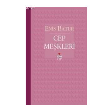 CEP MEŞKLERİ - ENIS BATUR
