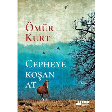 Cepheye Koşan At - Ömür Kurt