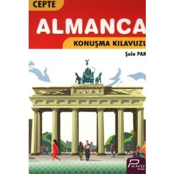 Cepte Almanca Konuşma Kılavuzu - Şule Pak