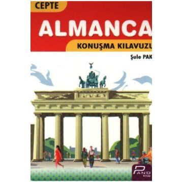 Cepte Almanca Konuşma Kılavuzu - Şule Pak
