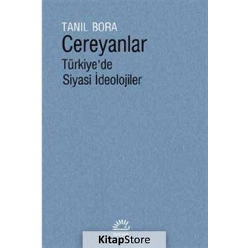 Cereyanlar - Türkiye'de Siyasi İdeolojiler - Tanıl Bora