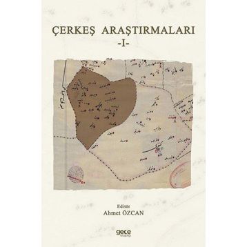 Çerkeş Araştırmaları 1 - Ahmet Özcan