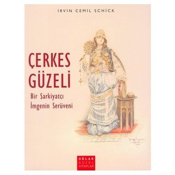 Çerkes Güzeli - Irvin Cemil Schick