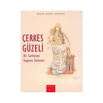 Çerkes Güzeli - Irvin Cemil Schick
