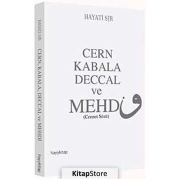 Cern Kabala Deccal ve Mehdi - Hayati Sır