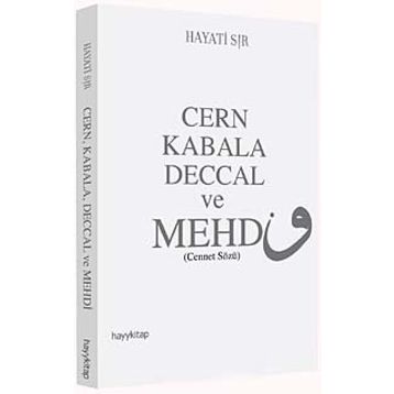 Cern Kabala Deccal ve Mehdi - Hayati Sır