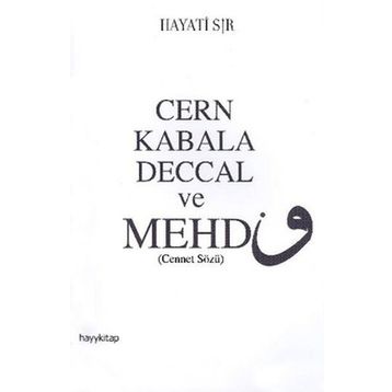 Cern Kabala Deccal ve Mehdi - Hayati Sır