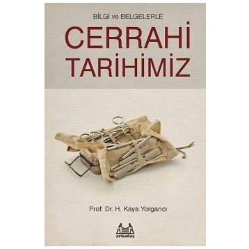 Cerrahi Tarihimiz - H. Kaya Yorgancı