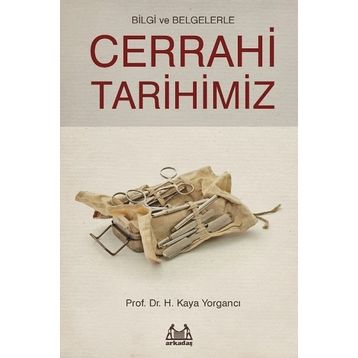 Cerrahi Tarihimiz - H. Kaya Yorgancı
