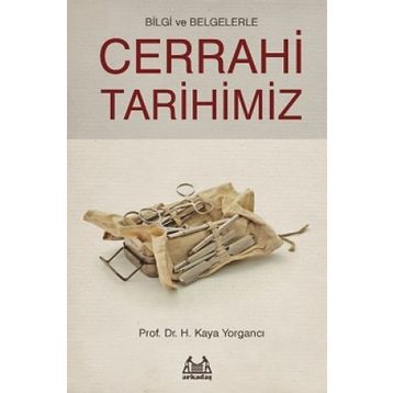 Cerrahi Tarihimiz - H. Kaya Yorgancı