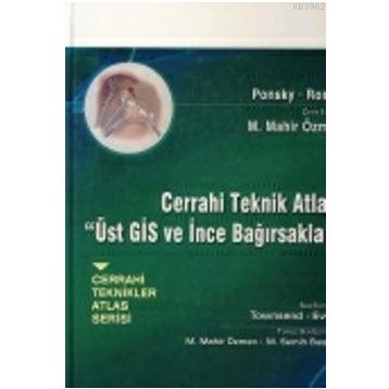 Cerrahi Teknik Atlası - Üst GİS ve İnce Bağırsaklar - Michael J. Rosen Jeffrey R. Ponsky