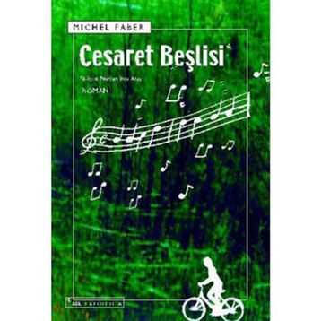 Cesaret Beşlisi - Michel Faber