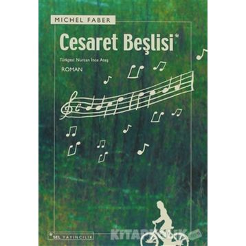 Cesaret Beşlisi - Michel Faber