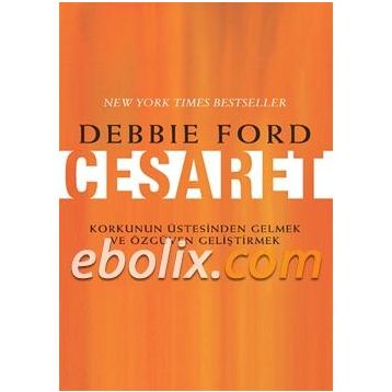 Cesaret - Debbie Ford
