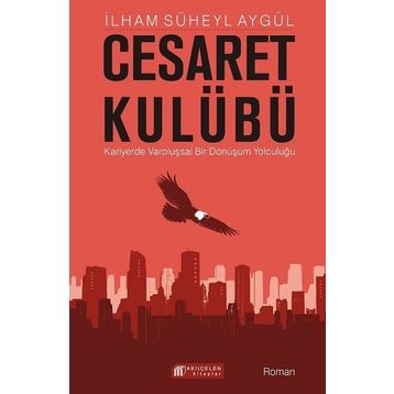 Cesaret Kulübü - İlham Süheyl Aygül