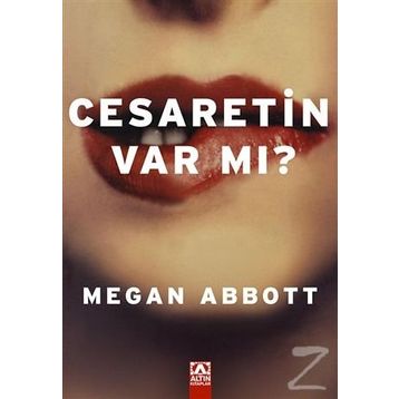 Cesaretin Var mı? - Megan Abbott