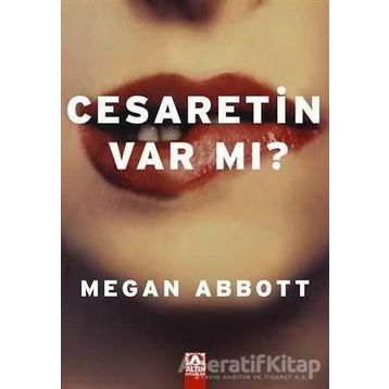 Cesaretin Var mı? - Megan Abbott