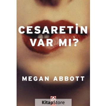 Cesaretin Var mı? - Megan Abbott