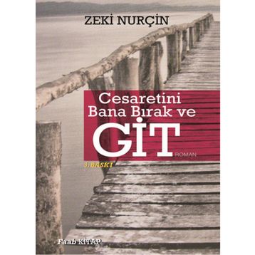 Cesaretini Bana Bırak ve Git - Zeki Nurçin