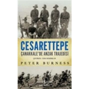 Cesarettepe - Çanakkale’de Anzak Trajedisi - Peter Burness