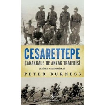 Cesarettepe - Çanakkale’de Anzak Trajedisi - Peter Burness