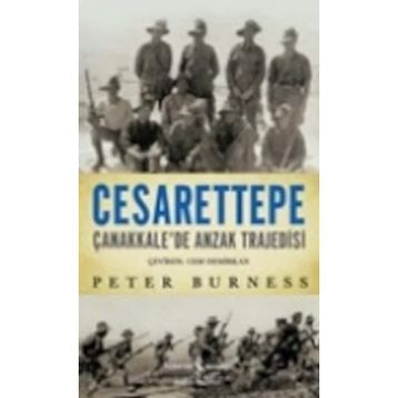 Cesarettepe - Çanakkale’de Anzak Trajedisi - Peter Burness