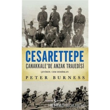 Cesarettepe - Çanakkale’de Anzak Trajedisi - Peter Burness
