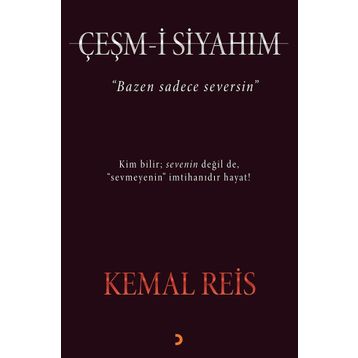 Çeşm-i Siyahım - Kemal Reis