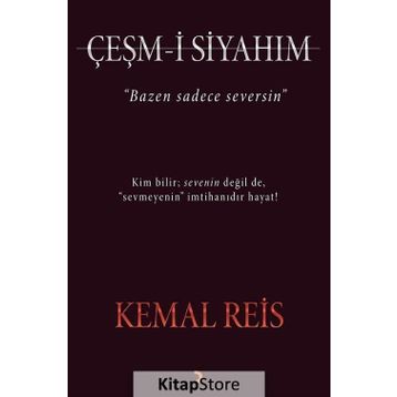 Çeşm-i Siyahım - Kemal Reis