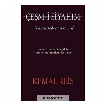 Çeşm-i Siyahım - Kemal Reis