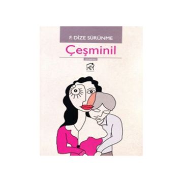 ÇEŞMINIL - F. DIZE SÜRÜNME