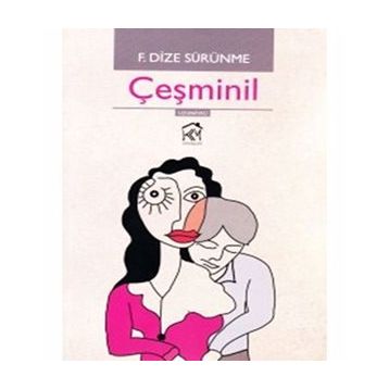 ÇEŞMINIL - F. DIZE SÜRÜNME
