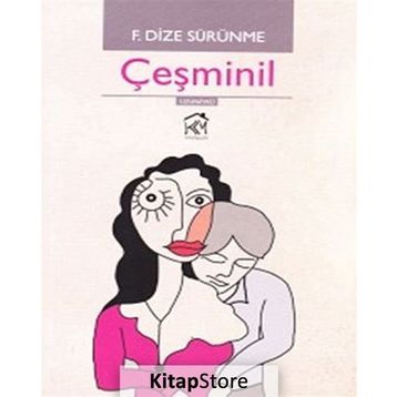 ÇEŞMINIL - F. DIZE SÜRÜNME