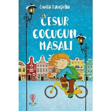Cesur Çocuğun Masalı - Cansu Tıraşoğlu