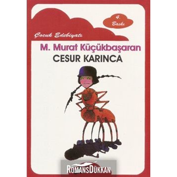 CESUR KARINCA - MEHMET MURAT KÜÇÜKBAŞARAN