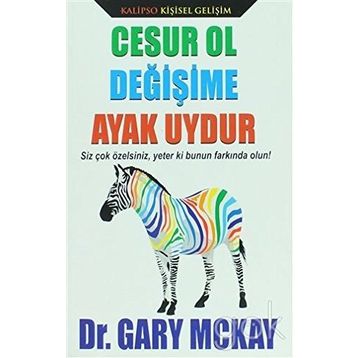Cesur Ol Değişime Ayak Uydur - Gary D. McKay